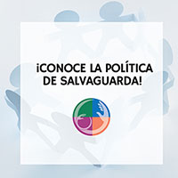 ¡Conoce la Política de Salvaguarda!